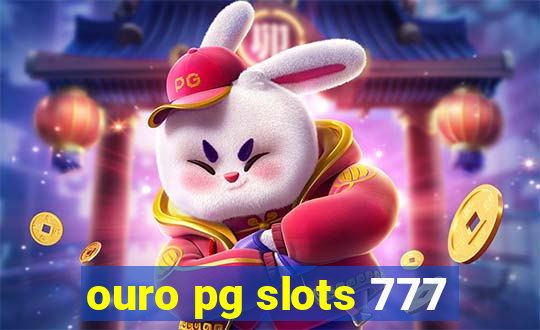 ouro pg slots 777